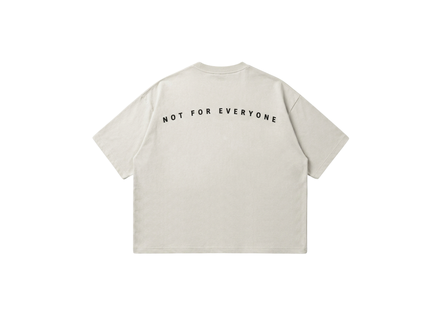 Not For Everyone Tee – White